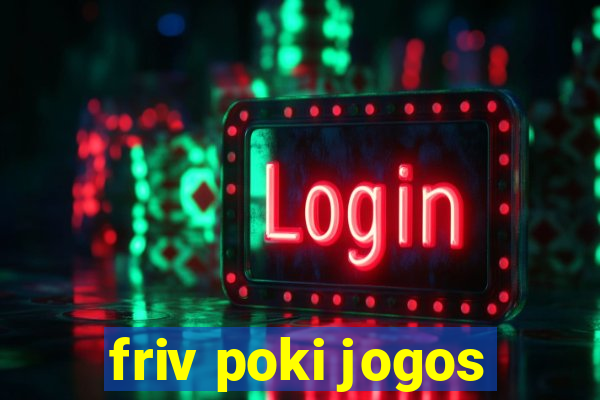 friv poki jogos